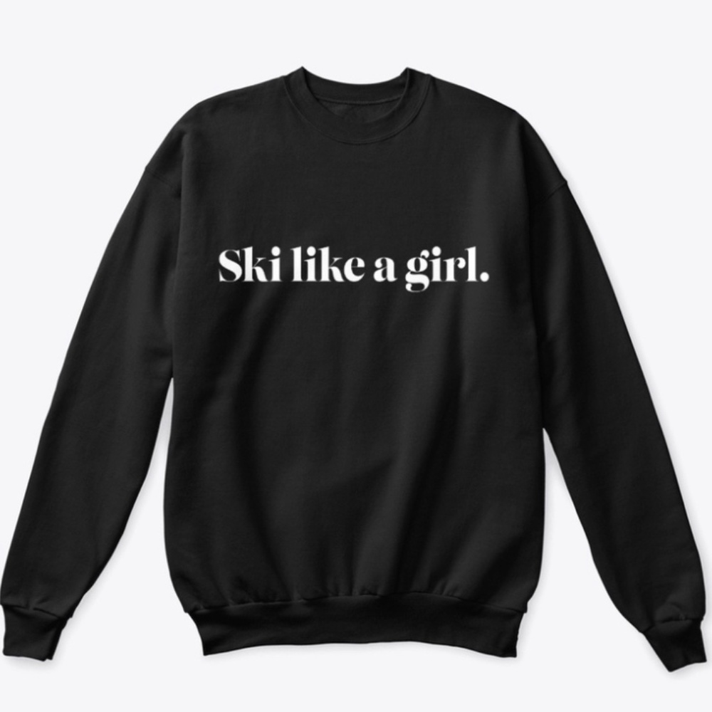 Ski Like A Girl crewneck